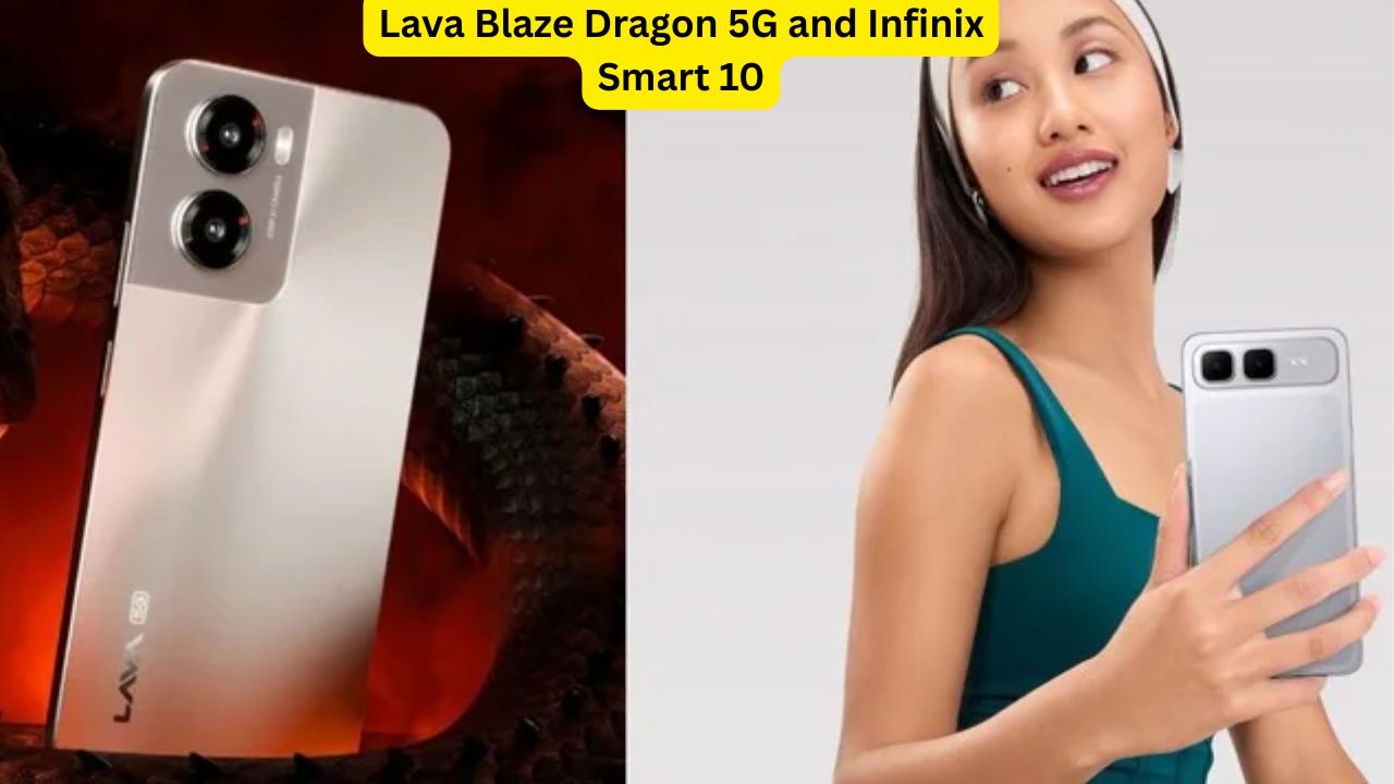 Lava Blaze Dragon 5G and Infinix Smart 10