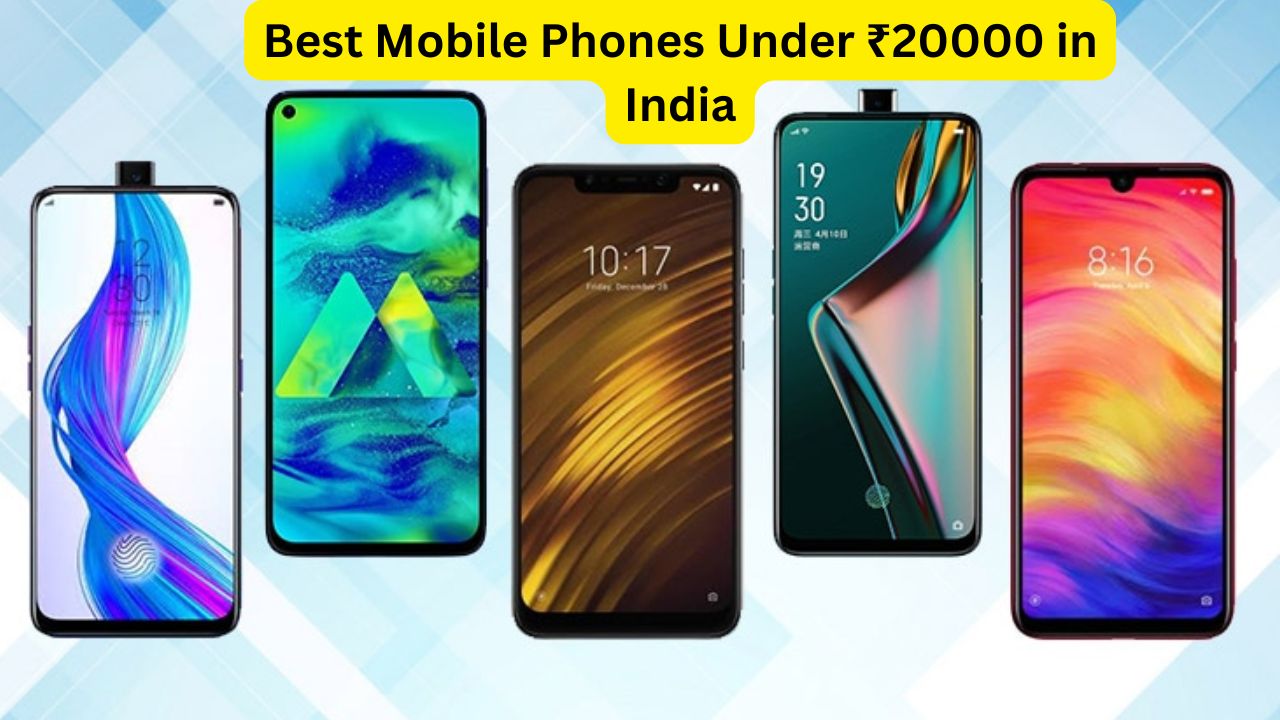 Best Mobile Phones Under ₹20000 in India